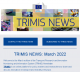 TRIMIS Newsletter: March 2022